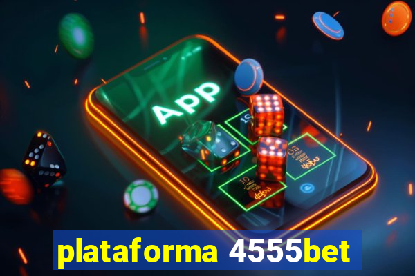 plataforma 4555bet